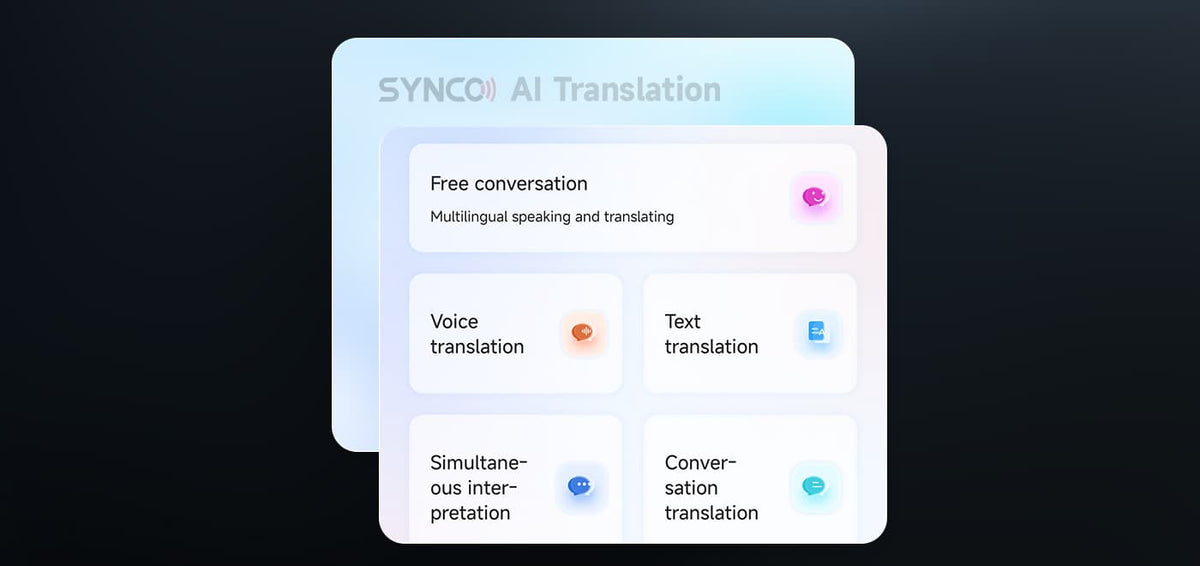 SYNCO AI App offers Multi-Mode AI Translation: Voice, text, free-form, and real-time dialogue.